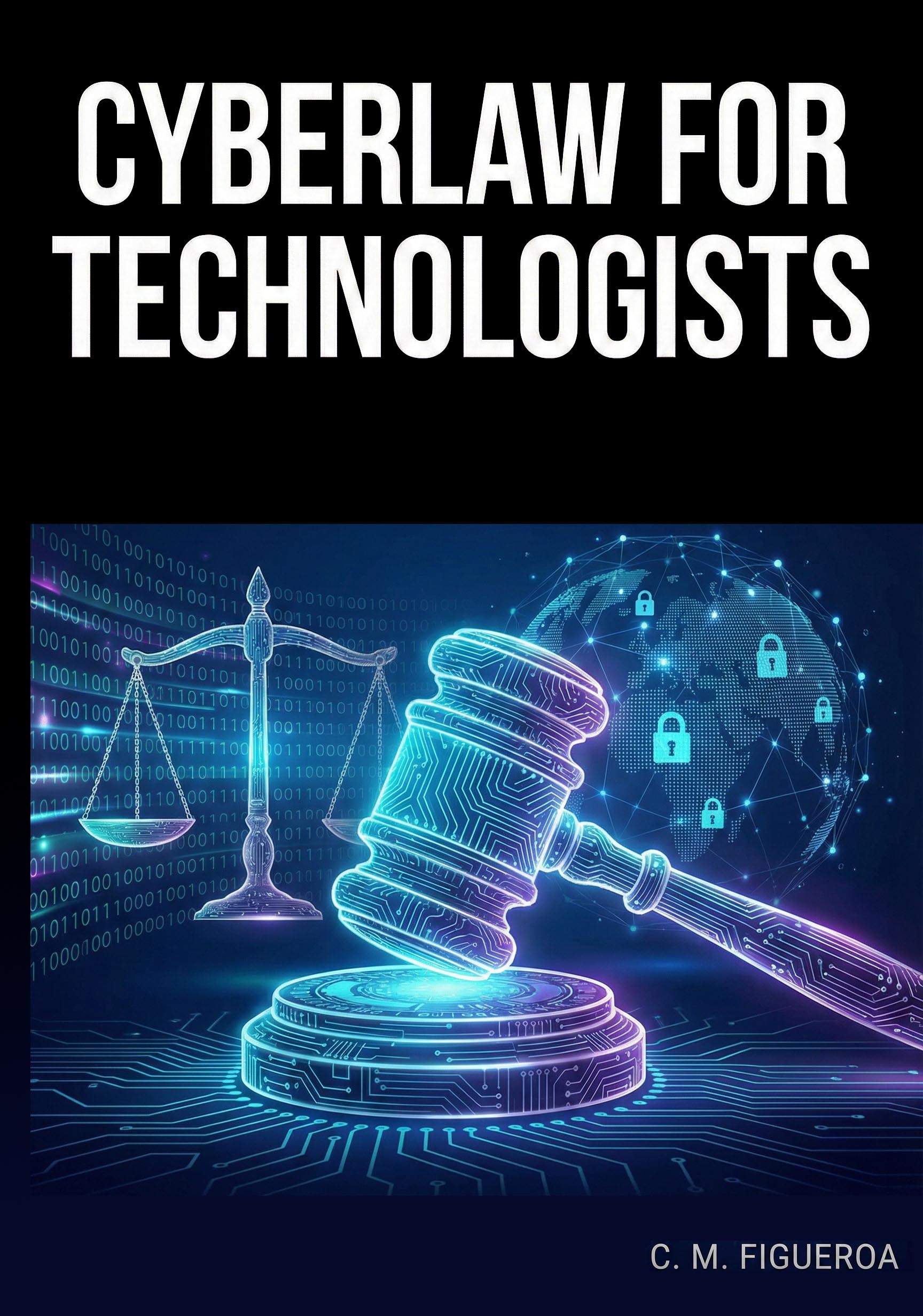 Cyberlaw for Technologists