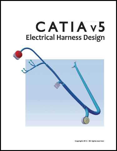 WSU: CATIA V5R21 Electrical Harness Design