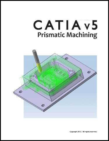 WSU: CATIA V5R21 Prismatic Machining