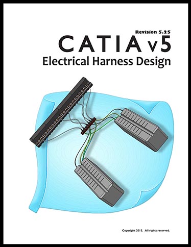 WSU: CATIA V5R25 Electrical Harness Design